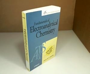 Bild des Verkufers fr Fundamentals of Electro-Analytical Chemistry (= AnTS Analytical Techniques in tghe Sciences). zum Verkauf von Antiquariat Silvanus - Inhaber Johannes Schaefer