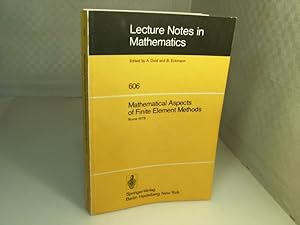 Seller image for Mathematical Aspects of Finite Element Methods. Proceedings of the Conference Held in Rome, December 10 - 12, 1975. (= Lecture Notes in Mathematics, Volume 606). for sale by Antiquariat Silvanus - Inhaber Johannes Schaefer