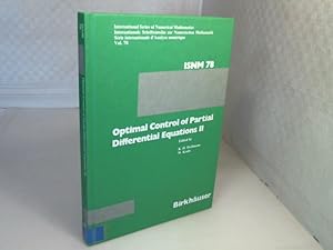 Bild des Verkufers fr Optimal Control of Partial Differential Equations II: Theory and Applications: Conference held at the Mathematisches Forschungsinstitut, Oberwolfach, May 18-24, 1986. (= ISNM - International Series of Numerical Mathematics - Vol. 78). zum Verkauf von Antiquariat Silvanus - Inhaber Johannes Schaefer