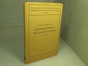 Rechenmethoden der Quantentheorie. Erster [und einziger] Teil: Elementare Quantenmechanik. (= Gru...