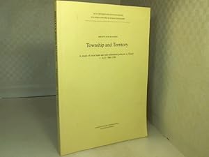 Seller image for Township and Territory. A study of rural and land-use and settlement patterns in Aland c. A.D. 500-1550. (= Township and Territory - Volume 6). for sale by Antiquariat Silvanus - Inhaber Johannes Schaefer