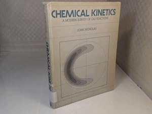 Seller image for Chemical Kinetics. A Modern Survey of Gas Reactions. for sale by Antiquariat Silvanus - Inhaber Johannes Schaefer