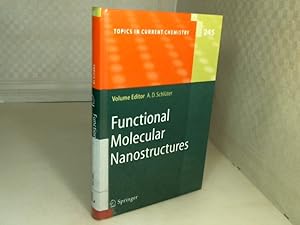 Functional Molecular Nanostructures. (= Topics in Current Chemistry, Volume 245).