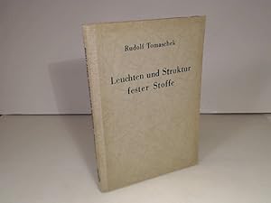 Bild des Verkufers fr Leuchten und Struktur fester Stoffe. Vortrge der Mnchener Arbeitstagung vom 8. und 9. Januar 1942. zum Verkauf von Antiquariat Silvanus - Inhaber Johannes Schaefer