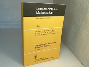 Image du vendeur pour One-parameter Semigroups of Positive Operators. Editd by R. Nagel. (= Lecture Notes in Mathematics, Volume 1184). mis en vente par Antiquariat Silvanus - Inhaber Johannes Schaefer