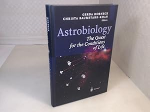 Astrobiology. The Quest for the Conditions of Life.