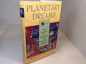 Planetary Dreams. The Quest to Discover Life beyond Earth.