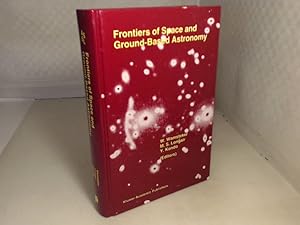 Frontiers of Space and Ground-Based Astronomy. The Astrophysics of the 21st Century. (= Astrophys...