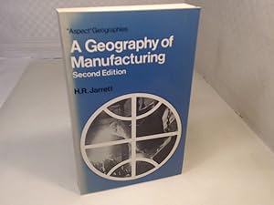 Seller image for A Geography of Manufacturing. (= "Aspect" Geographies). for sale by Antiquariat Silvanus - Inhaber Johannes Schaefer