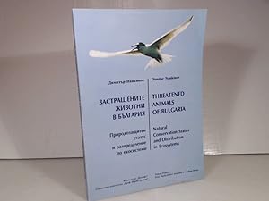 Bild des Verkufers fr Threatened Animals of Bulgaria. Natural Conservation Status and Distribution in Ecosystems. zum Verkauf von Antiquariat Silvanus - Inhaber Johannes Schaefer