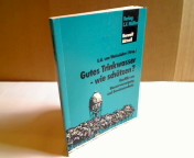 Imagen del vendedor de Gutes Trinkwasser - wie schtzen? Konflikt um Wasserversorgung und Gewsserschutz. Bericht ber 2 Vermittlungsgesprche unter der Leitung von E. U. von Weizscker. (= Umwelt aktuell). a la venta por Antiquariat Silvanus - Inhaber Johannes Schaefer