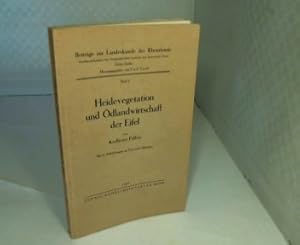 Immagine del venditore per Heidevegetation und dlandwirtschaft der Eifel. (= Beitrge zur Landeskunde der Rheinlande / Dritte Reihe - Heft 3). venduto da Antiquariat Silvanus - Inhaber Johannes Schaefer