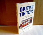 Seller image for British Tin Toys. Including an A-Z Of British Metal Toy Makers. for sale by Antiquariat Silvanus - Inhaber Johannes Schaefer