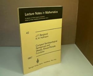 Seller image for Compact Semitopological Semigroups And Weakly Almost Periodic Functions. (= Lecture Notes in Mathematics - Volume 42). for sale by Antiquariat Silvanus - Inhaber Johannes Schaefer