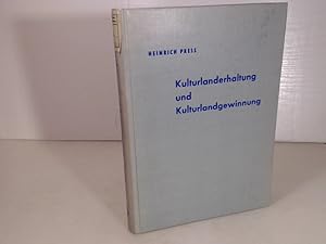 Seller image for Kulturlanderhaltung und Kulturlandgewinnung. for sale by Antiquariat Silvanus - Inhaber Johannes Schaefer