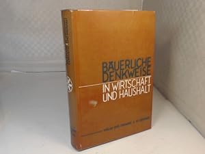 Imagen del vendedor de B�uerliche Denkweise in Wirtschaft und Haushalt. Eine ethnographische Untersuchung �ber das ungarische Dorf Atany. (= Ver�ffentlichungen des Instituts f�r mitteleurop�ische Volksforschung an der Philipps-Universit�t Marburg-Lahn, Band 7). a la venta por Antiquariat Silvanus - Inhaber Johannes Schaefer