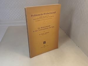 Bild des Verkufers fr Die Weidewirtschaft in den Trockengebieten der Erde. (Probleme der Weltwirtschaft / Schriften des Instituts fr Weltwirtschaft und Seeverkehr an der Universitt Kiel - Nr. 53). zum Verkauf von Antiquariat Silvanus - Inhaber Johannes Schaefer