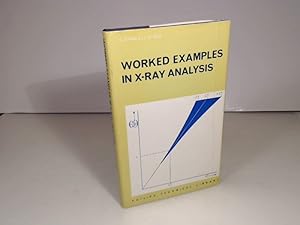 Worked Examples in X-Ray Analysis. (= Philips Technical Library),