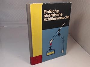 Seller image for Einfache chemische Schlerversuche. Eine Sammlung von Experimenten. for sale by Antiquariat Silvanus - Inhaber Johannes Schaefer