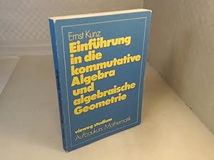 Bild des Verkufers fr Einfhrung in die kommutative Algebra und algebaische Geometrie. (= Vieweg Studium, Aufbaukurs Mathematik). zum Verkauf von Antiquariat Silvanus - Inhaber Johannes Schaefer