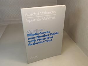 Bild des Verk�ufers f�r Elliptic Curves over Number Fields with Prescribed Reduction Type. (= Aspects of Mathematics, Volume E 4). zum Verkauf von Antiquariat Silvanus - Inhaber Johannes Schaefer
