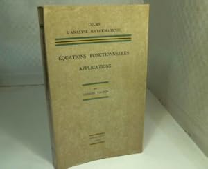 Bild des Verkufers fr Equations fonctionnelles applications. (= Cours d'Analyse Mathematique). zum Verkauf von Antiquariat Silvanus - Inhaber Johannes Schaefer