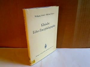 Klinische Echo-Encephalographie. Mit einer Einführung in die akkustischen Grundlagen von Werner G...