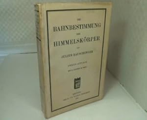 Bild des Verkufers fr Die Bahnbestimmung der Himmelskrper. zum Verkauf von Antiquariat Silvanus - Inhaber Johannes Schaefer