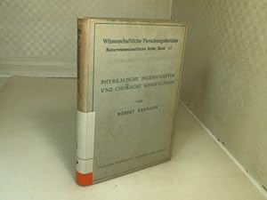 Zusammenhänge zwischen physikalischen Eigenschaften und chemischer Konstitution. (= Wissenschaftl...