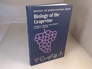 Bild des Verkufers fr Biology of the Grapevine. (= The Biology of Horticultural Crops). zum Verkauf von Antiquariat Silvanus - Inhaber Johannes Schaefer