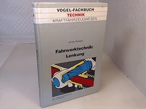 Imagen del vendedor de Fahrwerktechnik: Lenkung. Anforderungen, Mngel, Lenkbarkeit, Lenkelastizitt, Einzelteile der Lenkanlage, Lenkbersetzung, Lenkkinematik bei Starrachsen und Einzelradaufhngungen. a la venta por Antiquariat Silvanus - Inhaber Johannes Schaefer