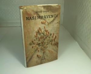 Imagen del vendedor de Nasi Mravenci. a la venta por Antiquariat Silvanus - Inhaber Johannes Schaefer