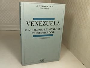 Seller image for Venezuela. Centralisme, rgionalisme et puvoir local. (= Centre de Recherche et de Documentation sur l'Amrique latine, Universit de Paris - III). for sale by Antiquariat Silvanus - Inhaber Johannes Schaefer