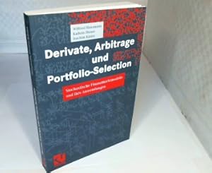 Derivate, Arbitrage und Portfolio-Selection. Stochastische Finannzmarktmodelle und ihre Anwendungen.
