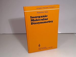 Inorganic Molecular Dissymmetry. (= Inorganic Chemistry Concepts - Volume 4).