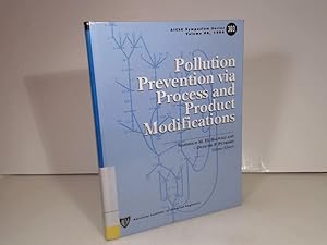 Seller image for Pollution Prevention via Process and Product Modifications. (= AlChE Symposium Series, No. 303, Volume 90). for sale by Antiquariat Silvanus - Inhaber Johannes Schaefer