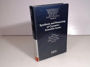 Bild des Verkufers fr Synthesis and Processing of Ceramics: Scientific Issues. Symposium held December 2-6, 1991, Boston, Massachusetts, U.S.A. (= Materials Research Society Symposium Proceedings - Volume 249). zum Verkauf von Antiquariat Silvanus - Inhaber Johannes Schaefer