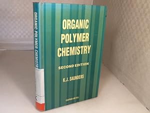 Organic Polymer Chemistry. An Introduction to the Organic Chemistry of Adhesives, Fibres, Paints,...