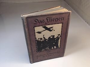 Bild des Verkufers fr Das Fliegen. Eine gemeinfaliche Darstellung des Flugwesens. Herausgegeben von der Redaktion des guten Kameraden. (= Illustrierte Taschenbcher fr die Jugend, Band 47). zum Verkauf von Antiquariat Silvanus - Inhaber Johannes Schaefer