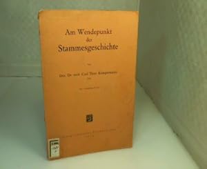 Bild des Verkufers fr Am Wendepunkt der Stammesgeschichte. zum Verkauf von Antiquariat Silvanus - Inhaber Johannes Schaefer