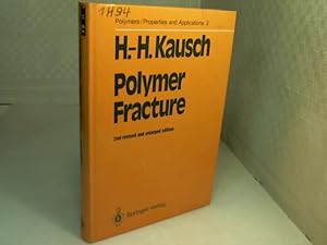 Bild des Verkufers fr Polymer Fracture. (= Polymers / Properties and Applications - Volume 2), zum Verkauf von Antiquariat Silvanus - Inhaber Johannes Schaefer