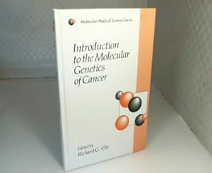 Seller image for Introduction to the Molecular Genetics of Cancer. (= Molecular Medical Science Series). for sale by Antiquariat Silvanus - Inhaber Johannes Schaefer