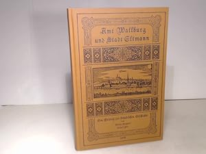 Imagen del vendedor de Amt Wallburg und Stadt Eltmann. Ein Beitrag zur frnkischen Geschichte. Nachdruck der Ausgabe von 1908. a la venta por Antiquariat Silvanus - Inhaber Johannes Schaefer