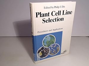 Bild des Verkufers fr Plant Cell Line Selection. Procedures and Applications. zum Verkauf von Antiquariat Silvanus - Inhaber Johannes Schaefer