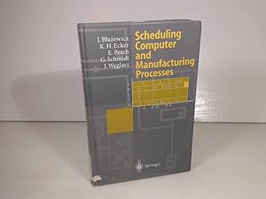 Scheduling Computer and Manufactoring Processes.
