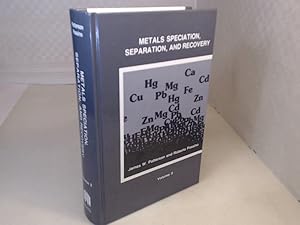 Metals Speciation, Separation, and Recovery. Volume II.