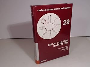 Seller image for Metal Clusters in Catalysis. (= Studies in Surface Science and Catalysis, Volume 29). for sale by Antiquariat Silvanus - Inhaber Johannes Schaefer