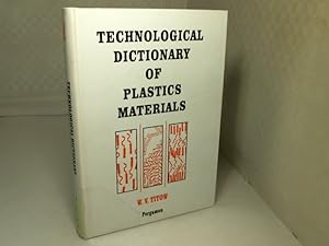 Image du vendeur pour Technological Dictionary of Plastics Materials. mis en vente par Antiquariat Silvanus - Inhaber Johannes Schaefer