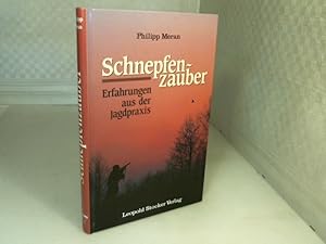 Seller image for Schnepfenzauber. Erfahrungen aus der Jagdpraxis. for sale by Antiquariat Silvanus - Inhaber Johannes Schaefer