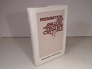 Image du vendeur pour Preparation and Analysis of Protein Crystals. mis en vente par Antiquariat Silvanus - Inhaber Johannes Schaefer